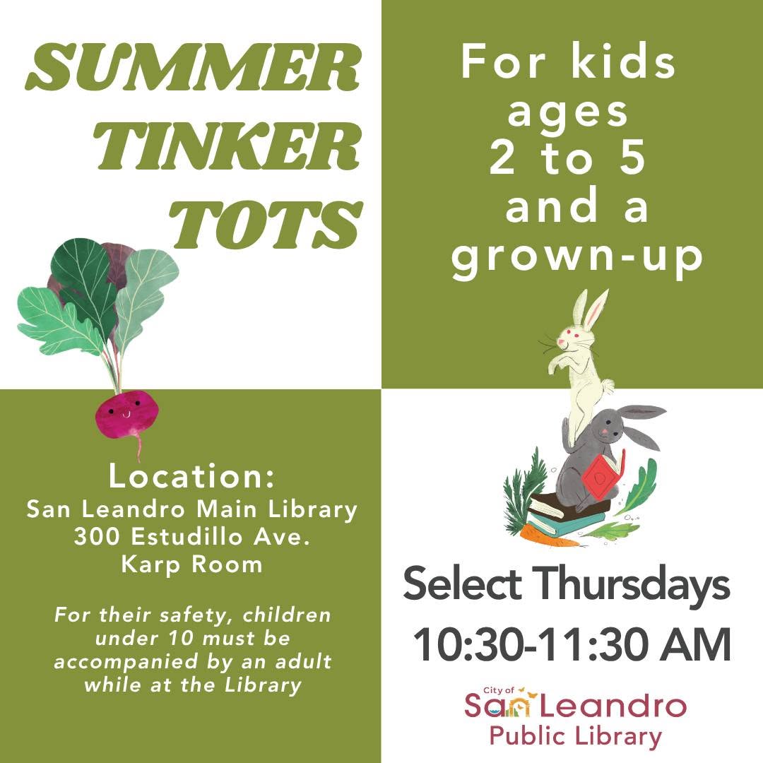 Summer Tinker Tots for ages 2 to 5! Select Thursdays in June and July from... at San Leandro Main Library
